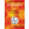 Zaklínač V. - Křest ohněm - Andrzej Sapkowski