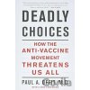 Deadly Choices - Paul A. Offit