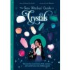 The Teen Witches' Guide to Crystals: Discover the Secret Forces of the Universe... and Unlock Your Own Hidden Power!