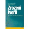 Zrozeni tvořit - Scott Barry Kaufman, Carolyn Gregoireová