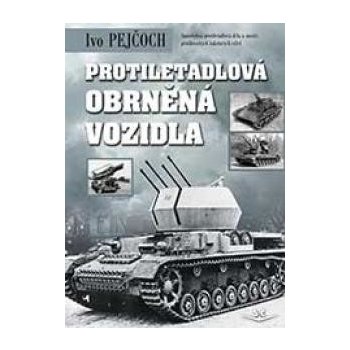 Protiletadlov á obrněná vozidla - Ivo Pejčoch