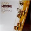 Moore Gary - Live At Bush Hall 2007 / Vinyl / 2LP [2 LP]