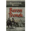 Baron Trenck - Až na hranici pekel - František Niedl