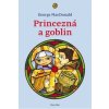 Princezná a goblin - MacDonald, George