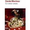 Le coeur cousu (Carole Martinez)(Brožovaná)