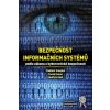 Bezpečnost informačních systémů podle zákona o kybernetické bezpečnosti - Smejkal Vladimír Sokol Tomáš Kodl Jindřich