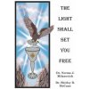 The Light Shall Set You Free (Norma J. Milanovich,Shirley D. McCune)(Brožovaná)