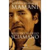 Negli occhi dello sciamano