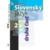 Nový Slovenský jazyk pre stredné školy 2 - Zošit pre študenta 2. časť