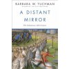 Distant Mirror (Barbara Werthei Tuchman)(Brožovaná)