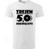 Pánske tričko Zrejem k dokonalosti 50 (Tričko k narodeninám na 50r.)