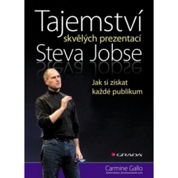 Tajemství skvělých prezentací Steva Jobse - Gallo Carmine