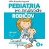 Pediatria pre zvedavých rodičov - Katarína Legrand