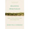 Braiding Sweetgrass (Robin Wall Kimmerer)(Brožovaná)