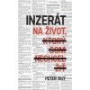 Inzerát na život, ktorý som nechcel žiť - Peter Bílý