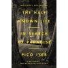 Half Known Life - Pico Iyer