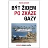 Být Židem po zkáze Gazy - Peter Beinart