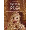 Případ děsivé masky - Vzpomínky budějovického kata IV. - Jindra Jaromír