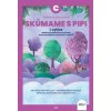 ExpEdícia - Skúmame s PIPI, pracovná učebnica C - Žoldošová Kristína