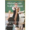 Historias en trabalenguas (Ilustrado): trabalenguas con las letras C y CH (Lorenzo Leon Pardo)(Brožovaná)