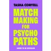 Matchmaking for Psychopaths