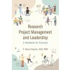 Research Project Management and Leadership: A Handbook for Everyone (P. Alison Paprica)(Brožovaná)