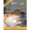 Row-Level Security in Power BI: The complete guide of creating different views of the data for the same Power BI report (Reza Rad)(Brožovaná)