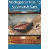 Madagascar Hissing Cockroach Care: The Complete Guide to Caring for and Keeping Madagascar Hissing Cockroaches as Pets (Tabitha Jones)(Brožovaná)