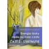 Energia lásky našla ku mne cestu