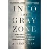 Into the Gray Zone: A Neuroscientist Explores the Mysteries of the Brain and the Border Between Life and Death (Adrian Owen)(Brožovaná)
