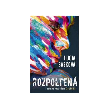 Rozpoltená - Lucia Sasková