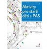 Aktivity pro starší děti s PAS - Irene McHenry, Carol Moog