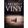 Labyrint viny - Katrína Kuňová, Hana Přádová