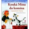 Kouká Mína do komína