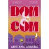Dom-Com - Adriana Anders