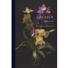 Orchids: Their Culture and Management (L. Upcott Gill)(Brožovaná)