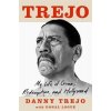 Trejo My Life of Crime, Redemption and Hollywood