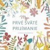 Moje prvé sväté prijímanie - Veronesiová Elena