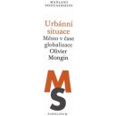 Urbánní situace - Olivier Mongin