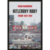 Hitlerove roky 1: Triumf 1933-1939