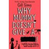 Why Mummy Doesn’t Give a ****! - Gill Sims