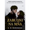 Zabudni na mňa - K. M. Moronova