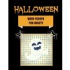 Halloween Word Search for Adults: 30+ Spooky Puzzles with Scary Pictures Trick-Or-Treat Yourself to These Eery Large-Print Word Find Puzzles!