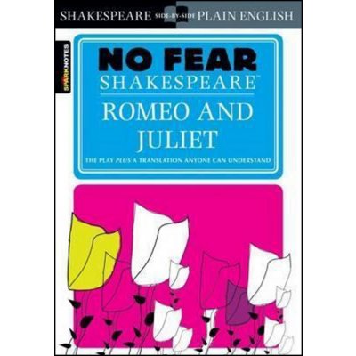 Romeo and Juliet - Sparknotes No Fear Shakespe- William Shakespeare, John Crow
