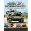 US Cold War Tanks and Armoured Fighting Vehicles (MICHAEL GREEN)(Brožovaná)