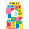 Tidy Up Your Life - Tyler Moore, Ebury Publishing