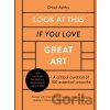 Look At This If You Love Great Art - Chloe Ashby