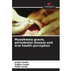 Myasthenia gravis, periodontal disease and oral health perception