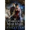 Diabolical Miss Hyde (Viola Carr)(Brožovaná)