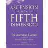 Ascension: The Shift to the Fifth Dimension: The Arcturian Council (Daniel Scranton,Joann Anya Hurd,Daniel James)()